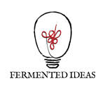 Fermented Ideas